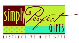 SIMPLY PERFECT GIFTS DISTINCTIVE GIFT SETS
