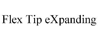 FLEX TIP EXPANDING