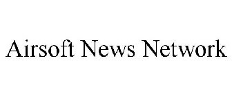 AIRSOFT NEWS NETWORK