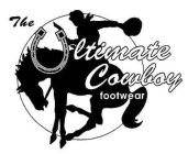THE ULTIMATE COWBOY FOOTWEAR