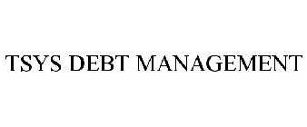 TSYS DEBT MANAGEMENT