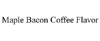 MAPLE BACON COFFEE FLAVOR