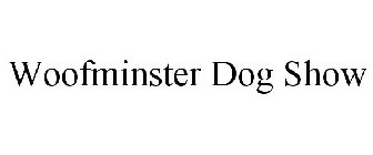 WOOFMINSTER DOG SHOW