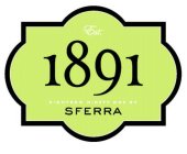 EST. 1891 EIGHTEEN NINETY ONE BY SFERRA