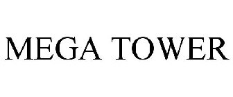 MEGA TOWER
