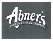 ABNER'S FAMOUS CHICKEN TENDERS