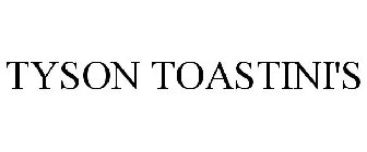 TYSON TOASTINI'S