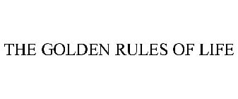 THE GOLDEN RULES OF LIFE