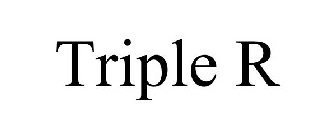 TRIPLE R