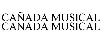 CAÑADA MUSICAL CANADA MUSICAL