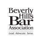 BEVERLY HILLS BAR ASSOCIATION LEAD. ADVOCATE. SERVE.