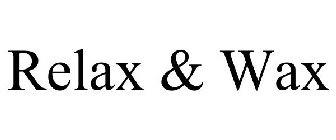 RELAX & WAX