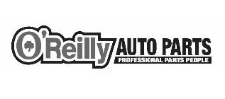 O'REILLY AUTO PARTS PROFESSIONAL PARTS PEOPLE