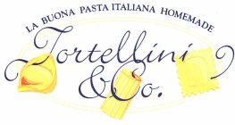 TORTELLINI & CO'. LA BUONA PASTA ITALIANA HOMEMADE