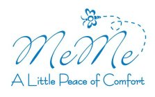 MEME A LITTLE PEACE OF COMFORT
