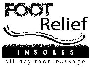 FOOT RELIEF INSOLES ALL DAY FOOT MASSAGE