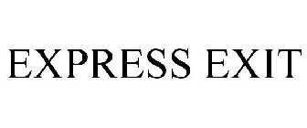 EXPRESS EXIT