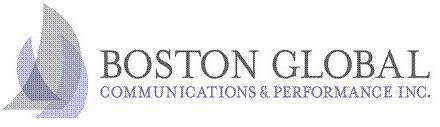 BOSTON GLOBAL COMMUNICATIONS & PERFORMANCE INC.