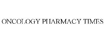 ONCOLOGY PHARMACY TIMES