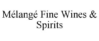MÉLANGÉ FINE WINES & SPIRITS