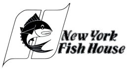 NEW YORK FISH HOUSE