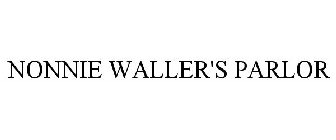 NONNIE WALLER'S PARLOR