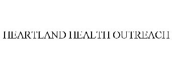 HEARTLAND HEALTH OUTREACH