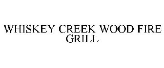 WHISKEY CREEK WOOD FIRE GRILL