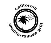 CALIFORNIA MEDITERRANEAN GRILL