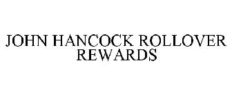 JOHN HANCOCK ROLLOVER REWARDS