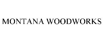 MONTANA WOODWORKS