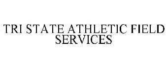 TRI STATE ATHLETIC FIELD SERVICES