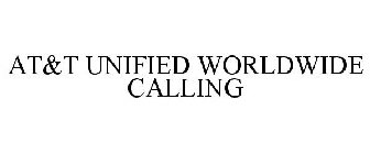 AT&T UNIFIED WORLDWIDE CALLING