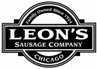 LEON'S SAUSAGE COMPANY FAMILY OWNED SINCE 1924 CHICAGO