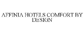 AFFINIA HOTELS COMFORT BY DESIGN