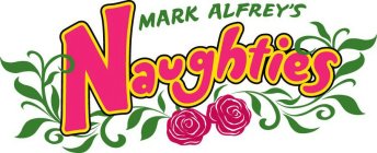 MARK ALFREY'S NAUGHTIES
