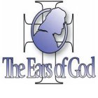 THE EARS OF GOD