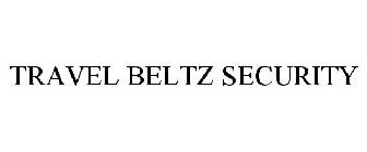 TRAVEL BELTZ SECURITY