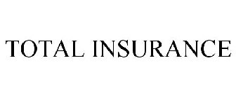 TOTAL INSURANCE