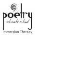 POETRY INTIMATE RITUAL IMMERSION THERAPY