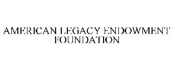 AMERICAN LEGACY ENDOWMENT FOUNDATION