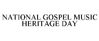 NATIONAL GOSPEL MUSIC HERITAGE DAY