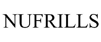 NUFRILLS