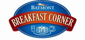 BAYMONT BREAKFAST CORNER