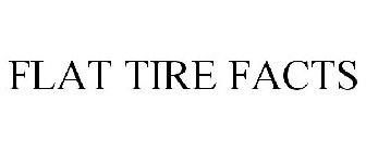 FLAT TIRE FACTS