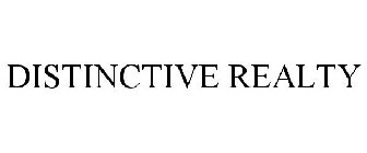 DISTINCTIVE REALTY