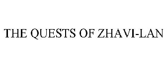 THE QUESTS OF ZHAVI-LAN