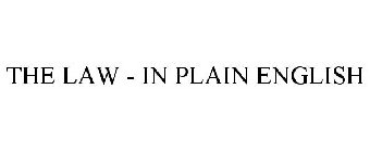 THE LAW - IN PLAIN ENGLISH
