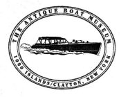 THE ANTIQUE BOAT MUSEUM 1000 ISLANDS/CLAYTON, NEW YORK