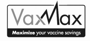 VAXMAX MAXIMIZE YOUR VACCINE SAVINGS